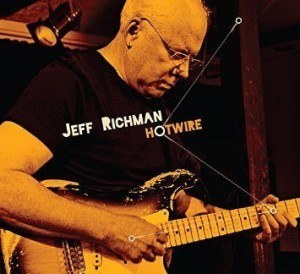 Jeff Richman's Latest Release Hotwire.